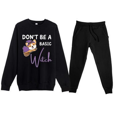 Corgi Halloween Witch Witches Dont Be A Basic Witch Gift Premium Crewneck Sweatsuit Set