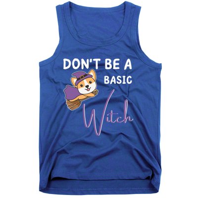 Corgi Halloween Witch Witches Dont Be A Basic Witch Gift Tank Top