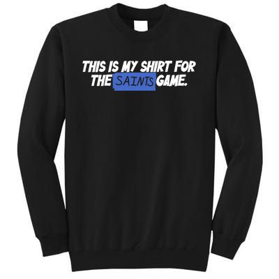 C.R.E.E.D Humphrey Wearing This Is My For The Saints Game Tall Sweatshirt