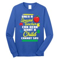 Can Hear What A Cannot Say Funny Special Teacher Gift Long Sleeve Shirt