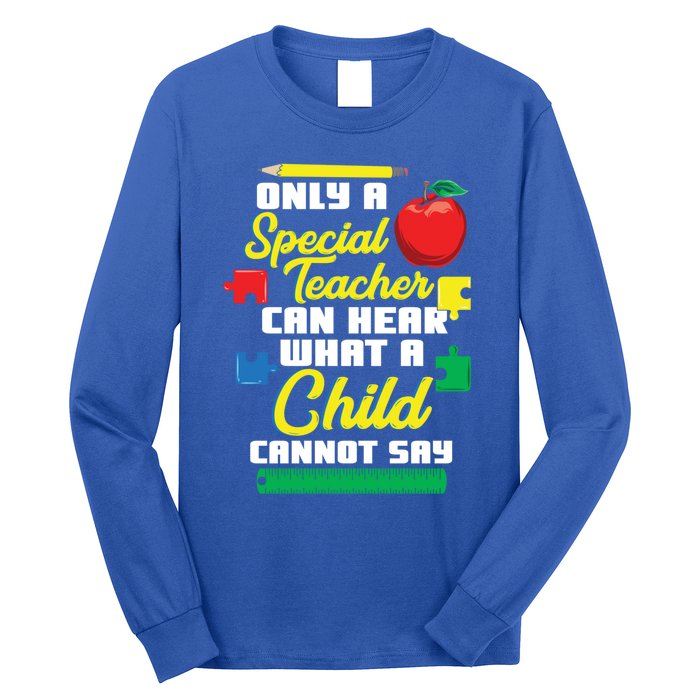 Can Hear What A Cannot Say Funny Special Teacher Gift Long Sleeve Shirt