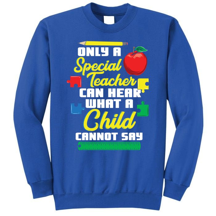 Can Hear What A Cannot Say Funny Special Teacher Gift Tall Sweatshirt