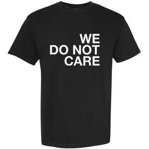 Cam Heyward We Do Not Care Garment-Dyed Heavyweight T-Shirt