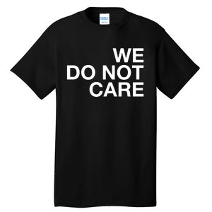 Cam Heyward We Do Not Care Tall T-Shirt