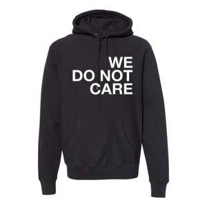 Cam Heyward We Do Not Care Premium Hoodie