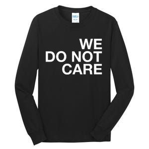 Cam Heyward We Do Not Care Tall Long Sleeve T-Shirt