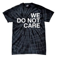 Cam Heyward We Do Not Care Tie-Dye T-Shirt