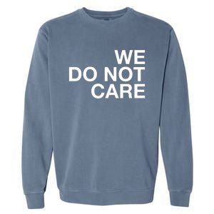 Cam Heyward We Do Not Care Garment-Dyed Sweatshirt