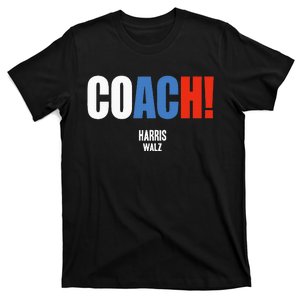 Coach Harris Waltz 2024 Kamala Harris Coach Walz 2024 T-Shirt