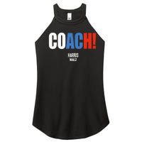 Coach Harris Waltz 2024 Kamala Harris Coach Walz 2024 Women's Perfect Tri Rocker Tank