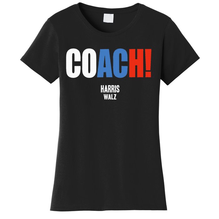 Coach Harris Waltz 2024 Kamala Harris Coach Walz 2024 Women's T-Shirt