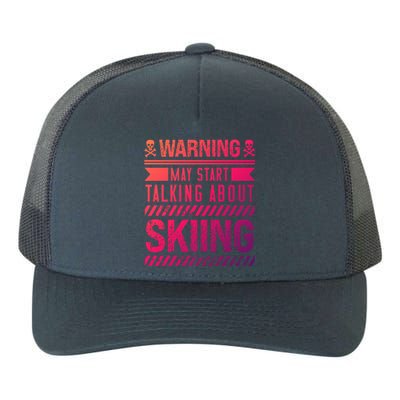 Certified Hobbiest Warning May Start Talking About Skiing Cute Gift Yupoong Adult 5-Panel Trucker Hat