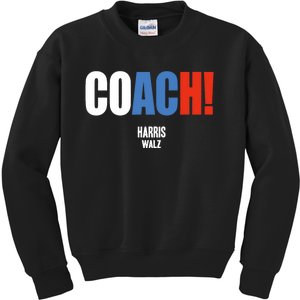 Coach Harris Waltz 2024 Kamala Harris Coach Walz 2024 Coach Kids Sweatshirt