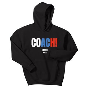 Coach Harris Waltz 2024 Kamala Harris Coach Walz 2024 Coach Kids Hoodie