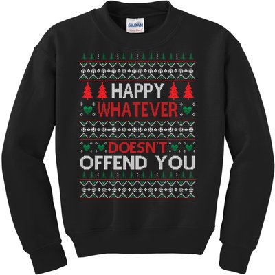 Christmas Happy Whatever Doesn't Offend You Ugly Christmas Sweater Kids Sweatshirt