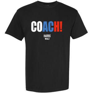 Coach Harris Waltz 2024 Kamala Harris Coach Walz 2024 Garment-Dyed Heavyweight T-Shirt