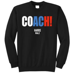 Coach Harris Waltz 2024 Kamala Harris Coach Walz 2024 Sweatshirt