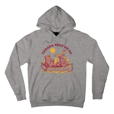 Canada Here We Go Bear And Moose Hoodie