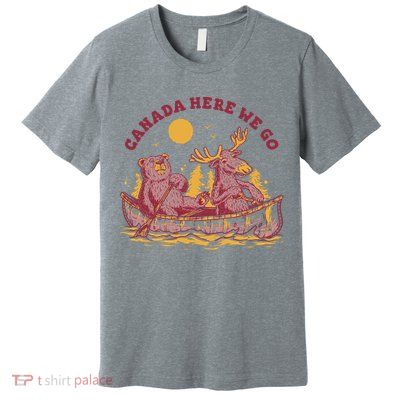 Canada Here We Go Bear And Moose Premium T-Shirt
