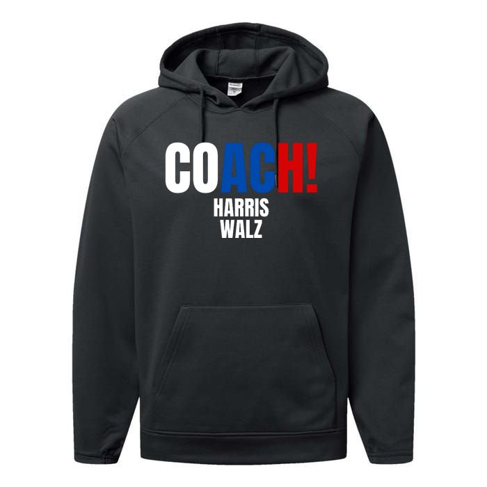 Coach Harris Walz 2024 Kamala Harris Coach Walz 2024 Coach Performance Fleece Hoodie