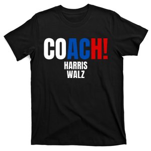 Coach Harris Walz 2024 Kamala Harris Coach Walz 2024 Coach T-Shirt