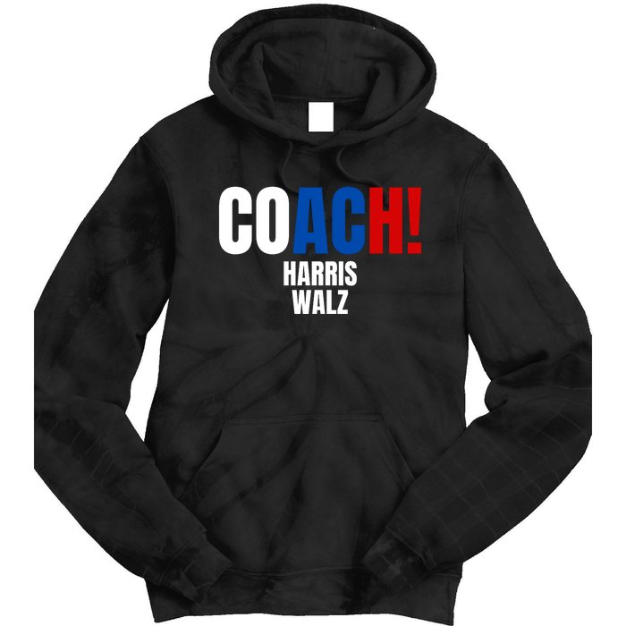 Coach Harris Walz 2024 Kamala Harris Coach Walz 2024 Coach Tie Dye Hoodie