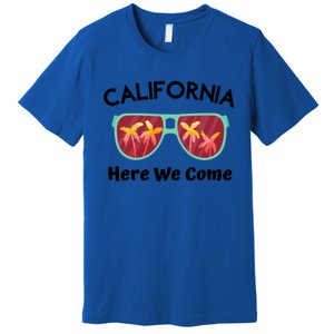 California Here We Come Vacation Road Trip Sunglasses Palm Cool Gift Premium T-Shirt