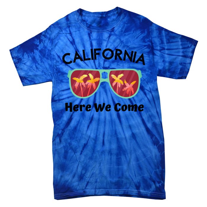 California Here We Come Vacation Road Trip Sunglasses Palm Cool Gift Tie-Dye T-Shirt