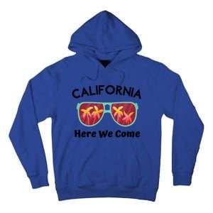 California Here We Come Vacation Road Trip Sunglasses Palm Cool Gift Tall Hoodie