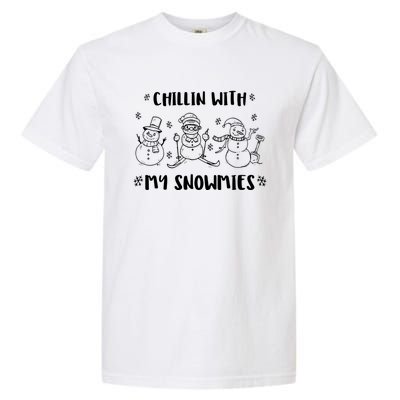 Christmas Holidays Xmas Chillin With My Snowmies Gift Garment-Dyed Heavyweight T-Shirt