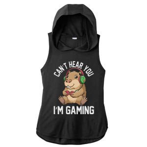 CanT Hear You IM Gaming Capybara Gamer Funny Graphic Ladies PosiCharge Tri-Blend Wicking Draft Hoodie Tank