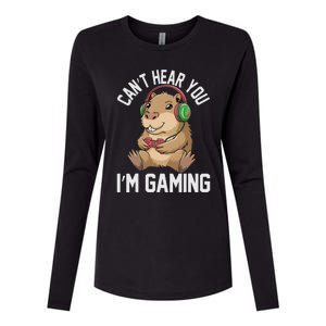 CanT Hear You IM Gaming Capybara Gamer Funny Graphic Womens Cotton Relaxed Long Sleeve T-Shirt