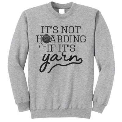 Crochet Hoarding Yarn Crochet Lover Knitting Gift Knitter Sweatshirt