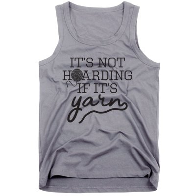 Crochet Hoarding Yarn Crochet Lover Knitting Gift Knitter Tank Top