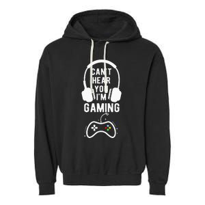 Can't Hear You I'm Gaming Funny Gamer Garment-Dyed Fleece Hoodie