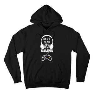 Can't Hear You I'm Gaming Funny Gamer Hoodie