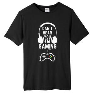 Can't Hear You I'm Gaming Funny Gamer Tall Fusion ChromaSoft Performance T-Shirt