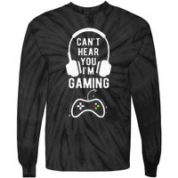 Can't Hear You I'm Gaming Funny Gamer Tie-Dye Long Sleeve Shirt