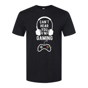 Can't Hear You I'm Gaming Funny Gamer Softstyle CVC T-Shirt