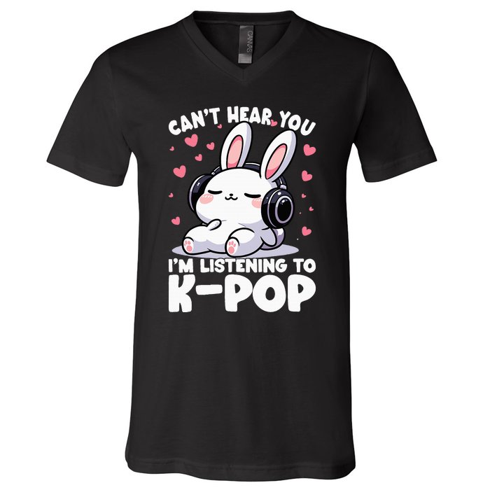 CanT Hear You IM Listening To Kpop Bunny Korean Music V-Neck T-Shirt