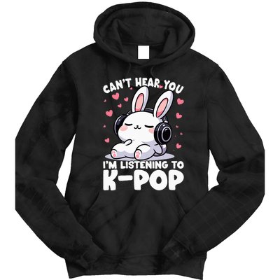 CanT Hear You IM Listening To Kpop Bunny Korean Music Tie Dye Hoodie