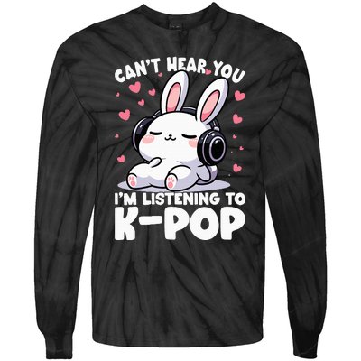 CanT Hear You IM Listening To Kpop Bunny Korean Music Tie-Dye Long Sleeve Shirt