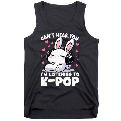 CanT Hear You IM Listening To Kpop Bunny Korean Music Tank Top