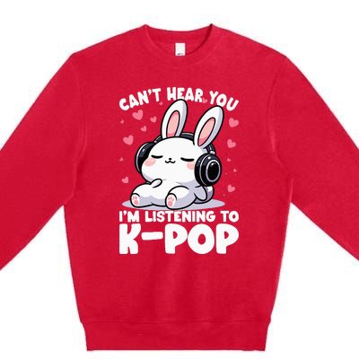 CanT Hear You IM Listening To Kpop Bunny Korean Music Premium Crewneck Sweatshirt