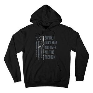 Can't Hear You Over All This Freedom Gun Rights Hoodie