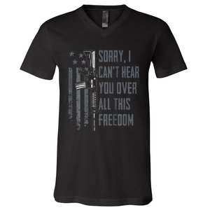 Can't Hear You Over All This Freedom Gun Rights V-Neck T-Shirt