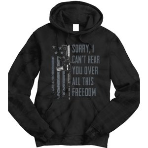 Can't Hear You Over All This Freedom Gun Rights Tie Dye Hoodie