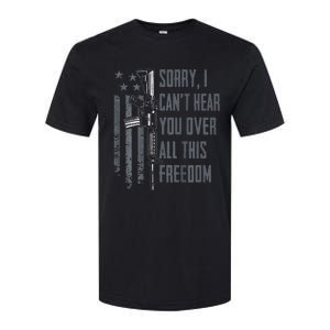 Can't Hear You Over All This Freedom Gun Rights Softstyle CVC T-Shirt