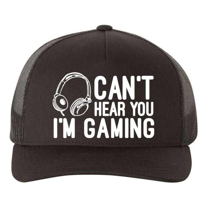 Can't Hear You I'm Gaming Headset Video Games Gamer Yupoong Adult 5-Panel Trucker Hat