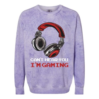 Can't Hear You I'm Gaming - Gamer Gift Video Games Online Colorblast Crewneck Sweatshirt